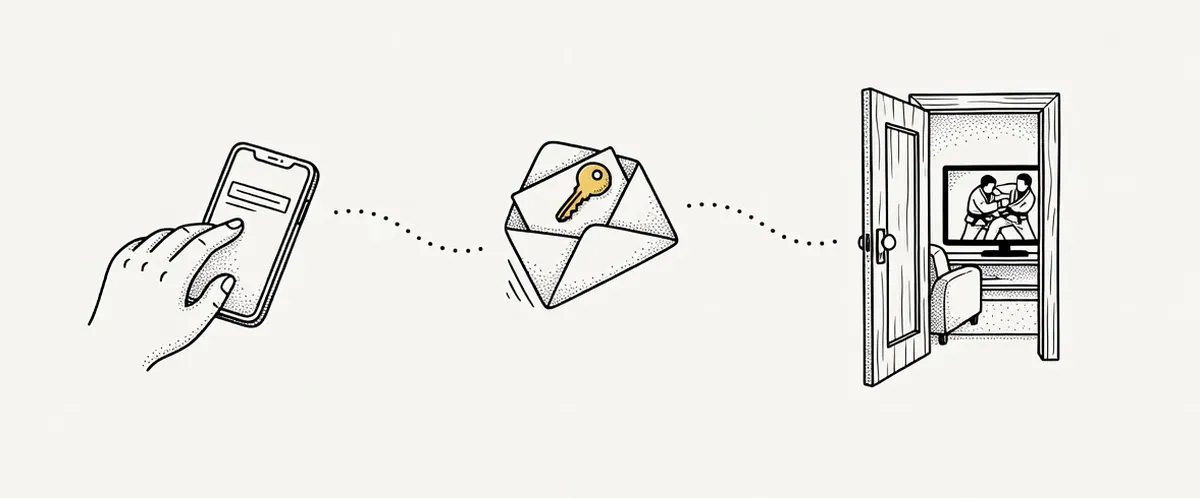 Enter your email, a key to your room arrives by email, the door opens on your courses